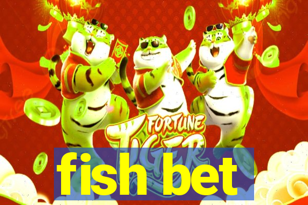 fish bet